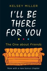 I'll Be There for You (Friends Book)