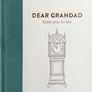 Dear Grandad, From You To Me: Luxury Memory Journal of a Lifetime to capture his stories and precious memories forever: Hardback book with 60 guided questions