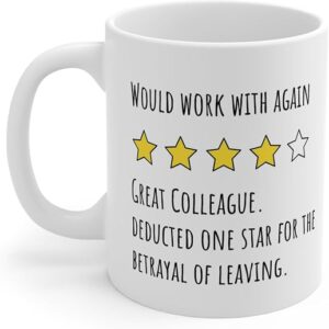 Funny Farewell Mug - Would Work with Again - Great Colleague Leaving Gift - 11 oz Ceramic Coffee Mug