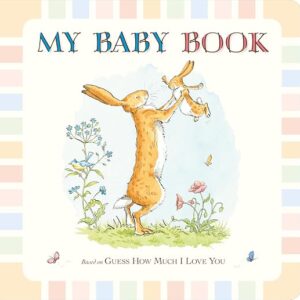 Guess How Much I Love You: My Baby Record Book: Beautiful keepsake baby record book inspired by the bestselling classic Guess How Much I Love You – ... – perfect for baby showers & new parents