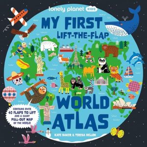 Lonely Planet Kids My First Lift-the-Flap World Atlas: Giant Pull Out Map | Wow Factor Facts & Surprises | Search & Find Games | Beautiful & Engaging Illustrations