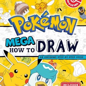 Pokémon: Mega How to Draw: An official drawing adventure! Perfect for arty kids who are fans of the game and TV series