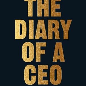 The Diary of a CEO: The 33 Laws of Business and Life (Ebury Edge)
